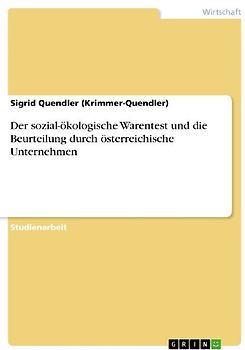 Der sozial-ökologische Warentest und die Beurteilung durch österreichische Unternehmen