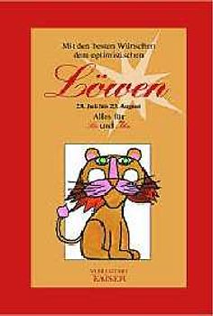 Mit den besten Wünschen dem optimistischen Löwen. Alles für Sie und Ihn