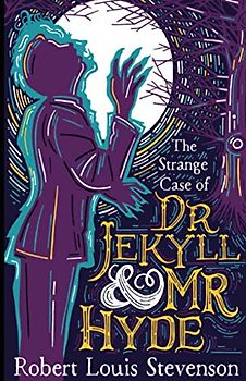 Strange Case of Dr Jekyll and Mr Hyde by Robert Louis Stevenson: by Robert Louis Stevenson