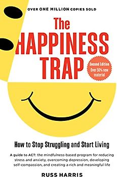 The Happiness Trap (Second Edition)