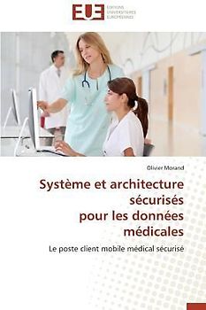 Système et architecture sécurisés pour les données médicales