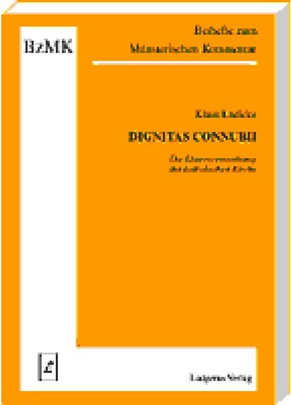 Dignitas Connubii. Die Eheprozeßordnung der Katholischen Kirche