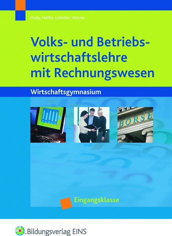 Volks- und Betriebswirtschaftslehre mit Rechnungswesen / Volks- und Betriebswirtschaftslehre mit Rechnungswesen für Wirtschaftsgymnasien in Baden-Württemberg