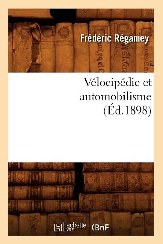 Vélocipédie Et Automobilisme (Éd.1898)