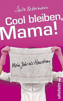 Cool bleiben, Mama!