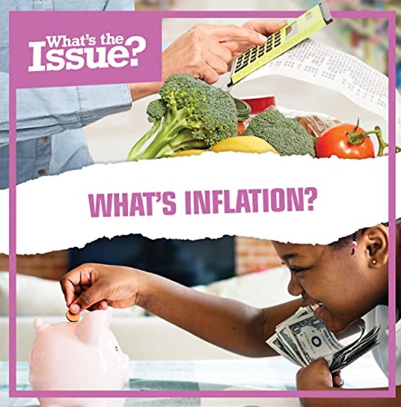 What’s Inflation? (What's the Issue?)