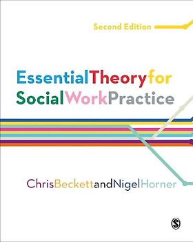 Essential Theory for Social Work Practice