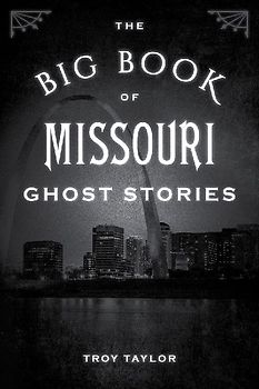 The Big Book of Missouri Ghost Stories