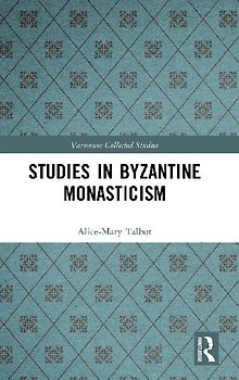Studies in Byzantine Monasticism