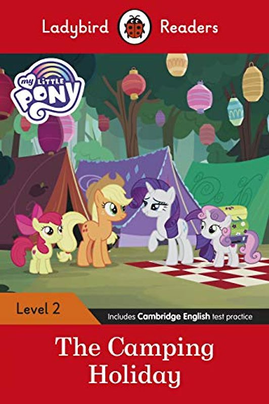 Ladybird Readers Level 2 - My Little Pony - The Camping Holiday (ELT Graded Reader)