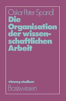 Die Organisation der wissenschaftlichen Arbeit