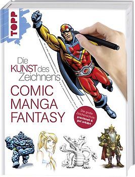 Die Kunst des Zeichnens - Comic, Manga, Fantasy