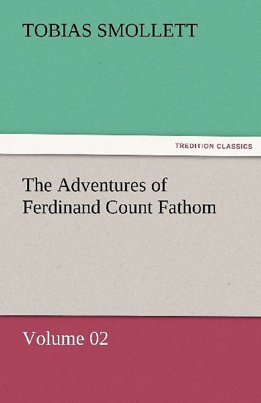 The Adventures of Ferdinand Count Fathom - Volume 02