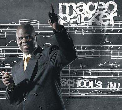Maceo Parker - School's In