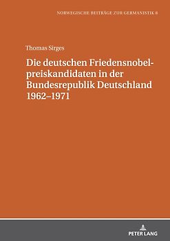 Die deutschen Friedensnobelpreiskandidaten in der Bundesrepublik Deutschland 1962–1971