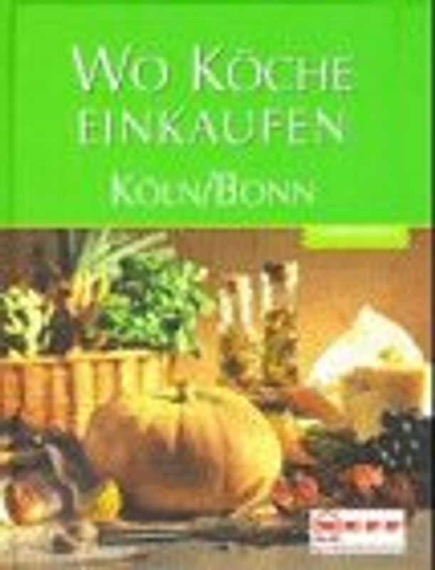 Wo Köche einkaufen - Köln/Bonn
