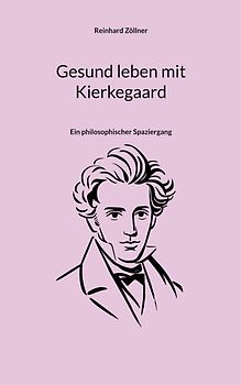 Gesund leben mit Kierkegaard