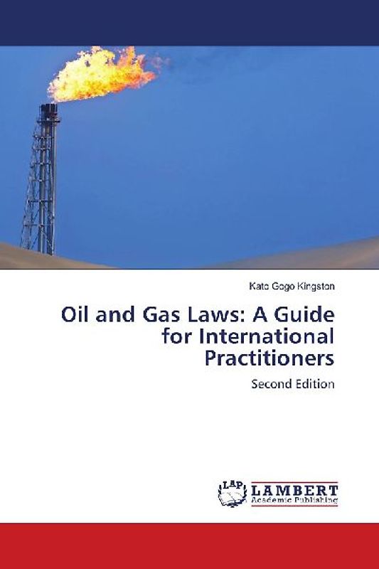 Oil and Gas Laws: A Guide for International Practitioners