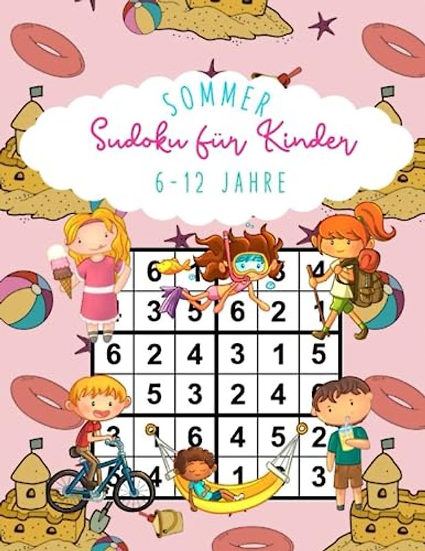 Sommer Sudoku für Kinder 6-12 Jahre: | 144 einfache und unterhaltsame Sudokus | GROSSER BUCHSTABE | 6x6: Perfekt für kluge Kinder im Alter von 6–12 Jahren und Anfänger |