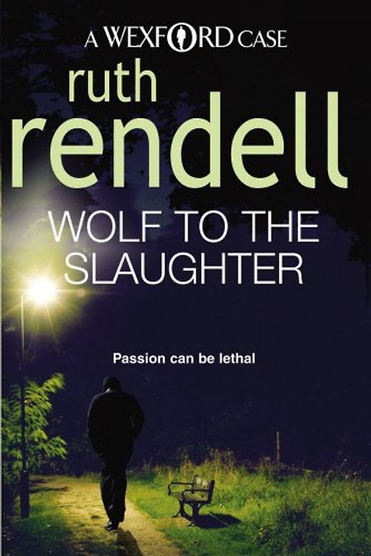 Wolf To the Slaughter: Passion can be lethal - Ruth Rendell