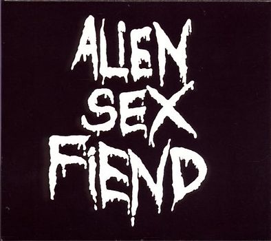 Alien Sex Fiend - All Our Yesterdays