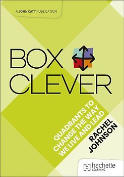 Box Clever: Quadrants to change the way we live and lead