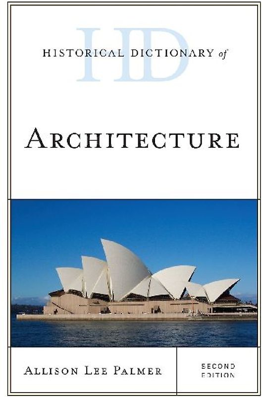 Historical Dictionary of Architecture