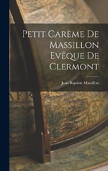Petit Carème de Massillon Evêque de Clermont