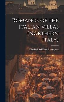 Romance of the Italian Villas (Northern Italy)