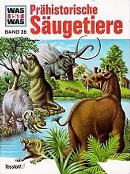 Was ist was, Band 038: Säugetiere der Vorzeit