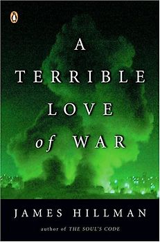 A Terrible Love of War - Hillman, James