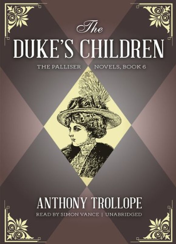 The Duke's Children (Palliser, Band 6)