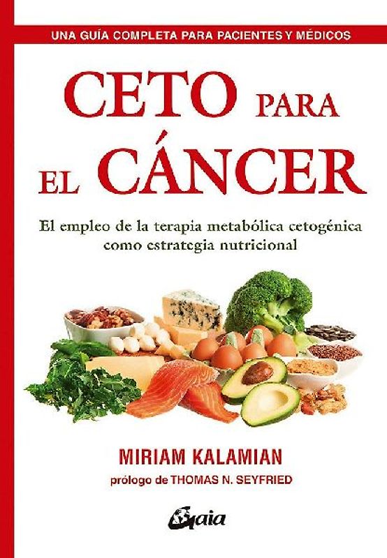 Ceto para el cáncer : el empleo de la terapia metabólica cetogénica como estrategia nutricional