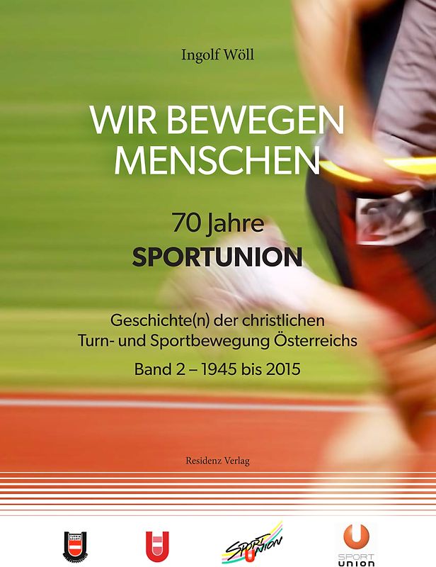 WIR BEWEGEN MENSCHEN - 70 Jahre SPORTUNION -