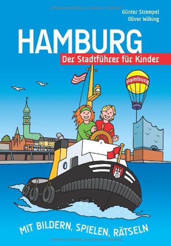 Hamburg - Der Stadtführer für Kinder