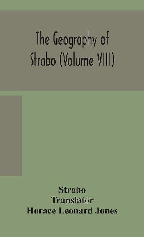 The Geography Of Strabo (Volume Viii)