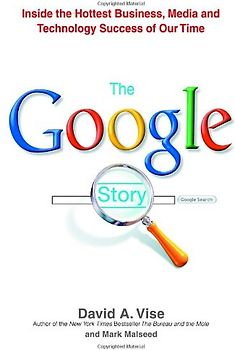The Google Story - David A. Vise