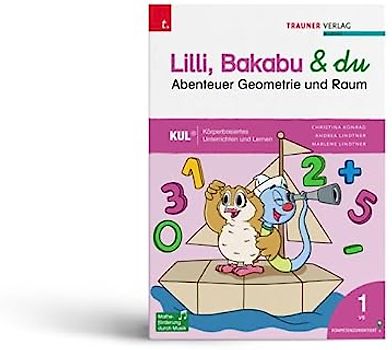 Lilli, Bakabu & du - Abenteuer Raum und Geometrie 1