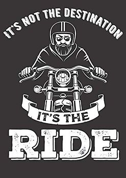 Mein Motorrad Tourenbuch: Dein persönliches Reisetagebuch für Motorrad Touren und Motorrad Reisen ♦ für über 100 Touren ♦ Großzügiges A4 Format ♦ Motiv: The ride