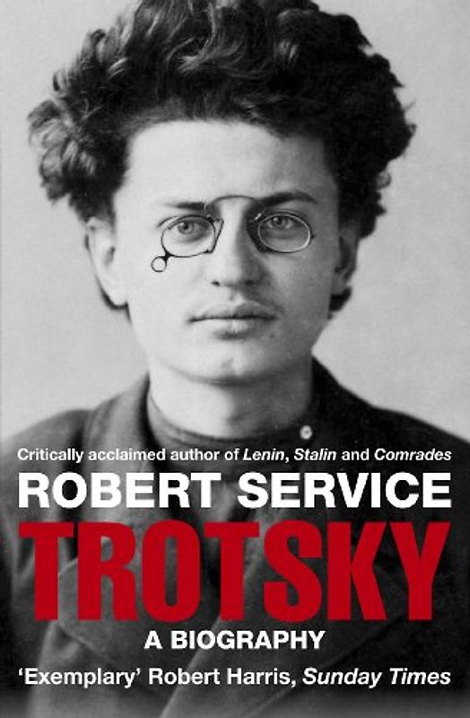 Trotsky: A Biography - Robert Service