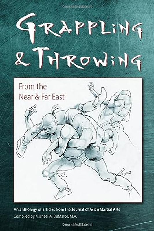 Grappling and Throwing From the Near and Far East