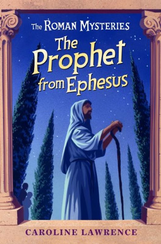 The Prophet from Ephesus (Roman Mysteries) - Lawrence, Caroline