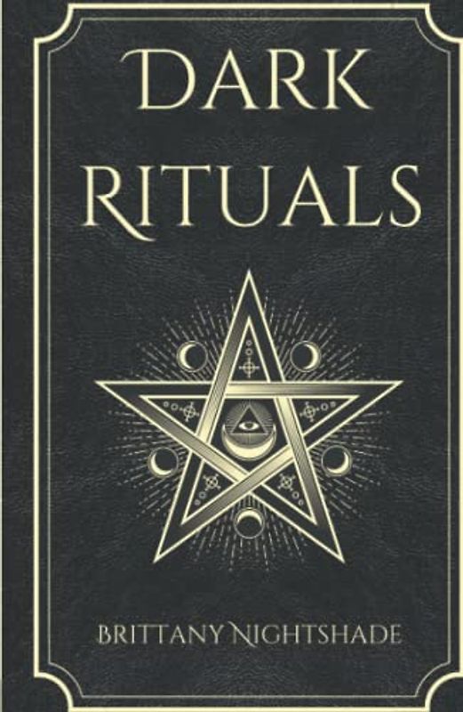 Dark Rituals: Black Magic Spellbook of Curses and Power