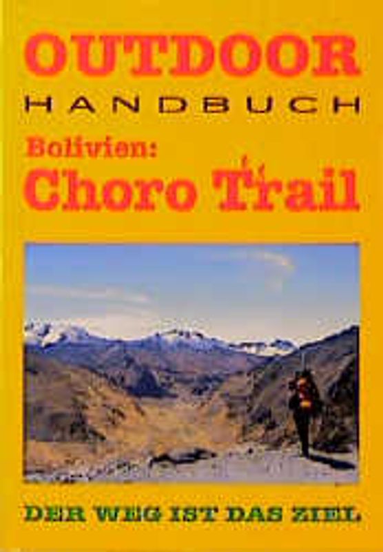 Bolivien: Choro Trail
