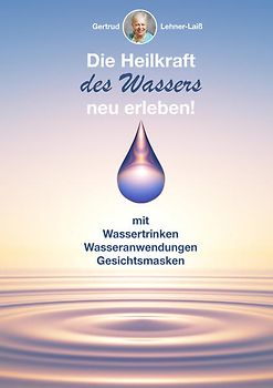 Die Heilkraft des Wassers neu erleben!