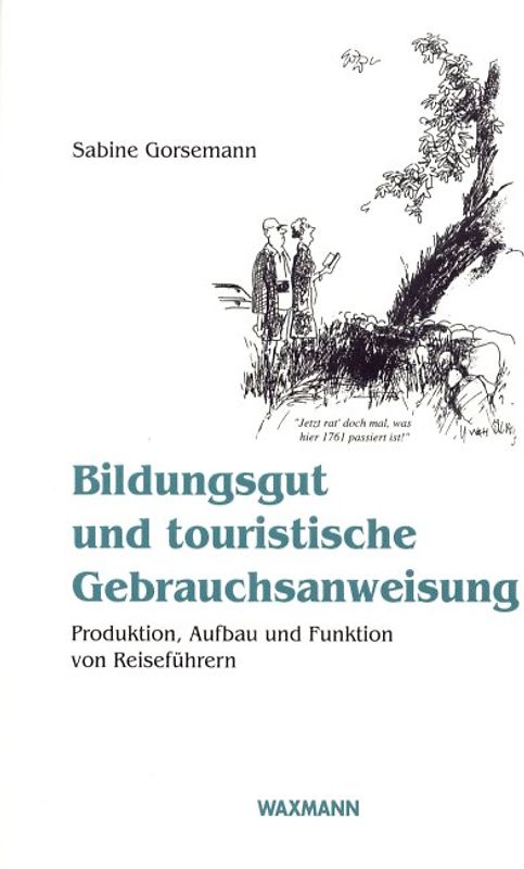Bildungsgut und touristische Gebrauchsanweisung