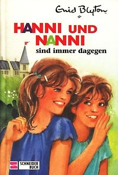 Hanni und Nanni sind immer dagegen