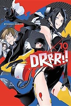 Durarara!!, Vol. 10 (light novel): Drrr!! (Durarara!! (novel), Band 10)