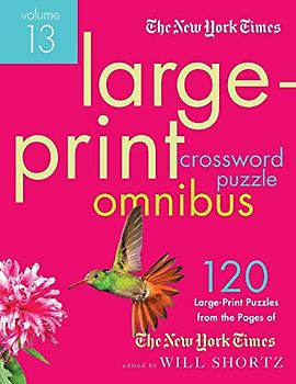 The New York Times Large-Print Crossword Puzzle Omnibus Volume 13