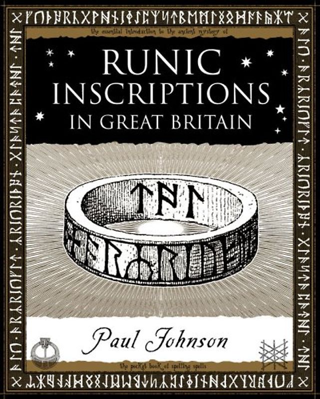 Runic Inscriptions: In Great Britain (Wooden Books Gift Book) - Johnson, Paul